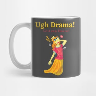 Ugh Drama! Mug